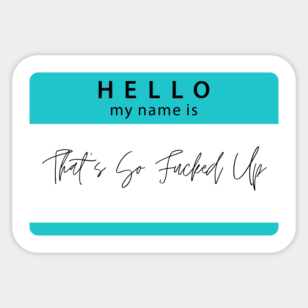 Hello, my name is.... Sticker by TSFU the Podcast